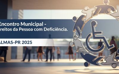 I Encontro Municipal: Celebrando a Inclusão, Conquistando Direitos!